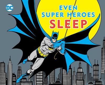 Even Super Heroes Sleep - Katz, David, and Katz, Morris