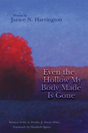 Even the Hollow My Body Made Is Gone