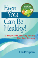 Even You Can Be Healthy!