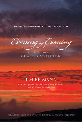 Evening by Evening: The Devotions of Charles Spurgeon - Reimann, Jim