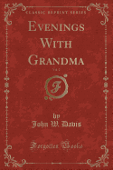 Evenings with Grandma, Vol. 2 (Classic Reprint)