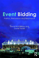 Event Bidding: Politics, Persuasion and Resistance