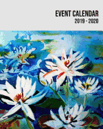 Event Calendar 2019 - 2020: 2 Years Weekly Planner Organizer for Recording Daily Personal, Holidays and Work Schedules with Priorities and Notes Sections - Blue Watercolor Floral Flower