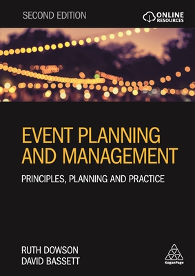 Event Planning and Management: Principles, Planning and Practice - Dowson, Ruth, and Bassett, David