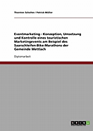 Eventmarketing - Konzeption, Umsetzung und Kontrolle eines touristischen Marketingevents am Beispiel des Saarschleifen-Bike-Marathons der Gemeinde Mettlach