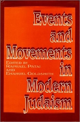 Events and Movements in Modern Judaism - Patai, Raphael (Editor), and Goldberg, Emanue (Editor)