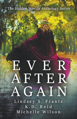 Ever After Again - Wilson, Michelle, and Frantz, Lindsey S, and Reid, K D