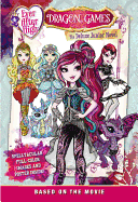 Ever After High: Dragon Games: The Deluxe Junior Novel