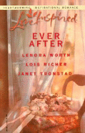 Ever After - Worth, Lenora, and Richer, Lois, and Tronstad, Janet