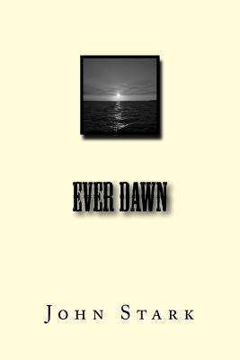 Ever Dawn - Stark, John