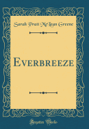 Everbreeze (Classic Reprint)