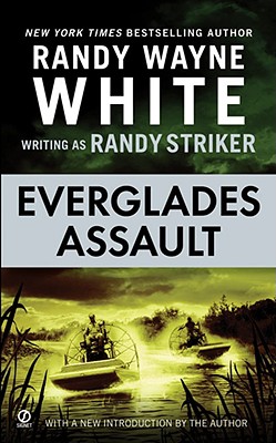 Everglades Assault - Striker, Randy, and White, Randy Wayne