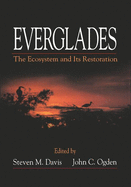 Everglades: The Ecosystem and Its Restoration