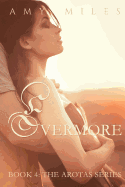 Evermore: Book 4: The Arotas Series