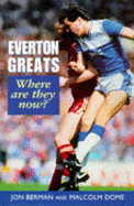 Everton Greats: Where are They Now?