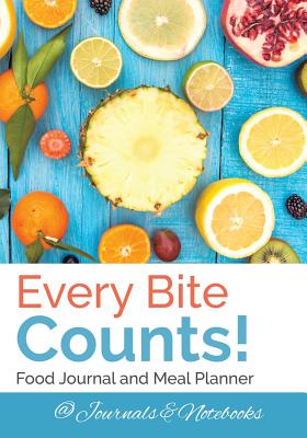 Every Bite Counts! Food Journal and Meal Planner - @ Journals and Notebooks