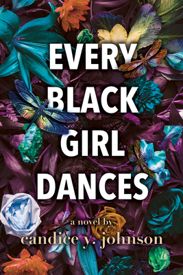 Every Black Girl Dances - Johnson, Candice y