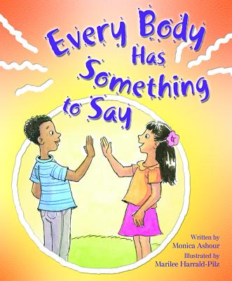 Every Body Has Someth to Say - Ashour, Monica