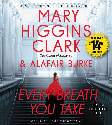 Every Breath You Take - Clark, Mary Higgins, and Burke, Alafair, and Lind, Heather (Read by)