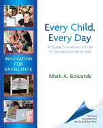 Every Child, Every Day: A Digital Conversion Model for Student Achievement