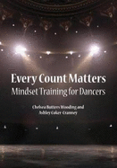Every Count Matters Mindset Training for Dancers