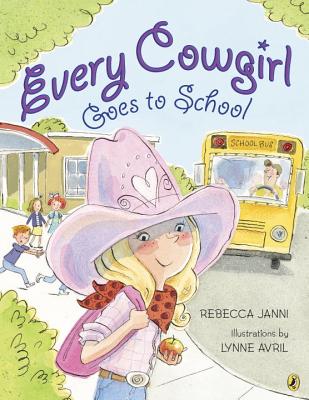 Every Cowgirl Goes to School - Janni, Rebecca
