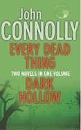 Every Dead thing/Dark Hollow - A Format Omnibus