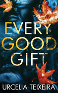 Every Good Gift: A Contemporary Christian Mystery and Suspense Novel