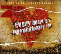 Every Heart Is a Revolutionary Cell [Limited Edition] - Fury In The Slaughterhouse