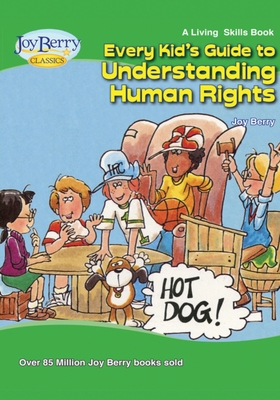 Every Kid's Guide to Understanding Human Rights - Berry, Joy