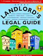 Every Landlord's Legal Guide: Leases & Rental Agreements--Deposits--Rent Rules--Liability--Discrimination--Property Managers--Privacy--Repairs & Maintenance--Evictions - Stewart, Marcia, Attorney, and Portman, Janet, Attorney, and Warner, Ralph E