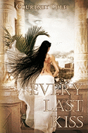 Every Last Kiss: The Bloodstone Saga