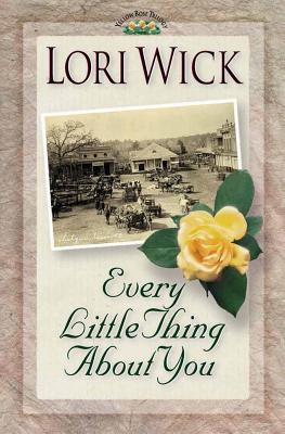 Every Little Thing about You - Wick, Lori