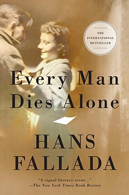 Every Man Dies Alone - Fallada, Hans, and Hofmann, Michael (Translated by)