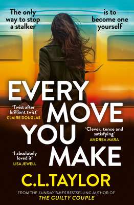 Every Move You Make - Taylor, C.L.