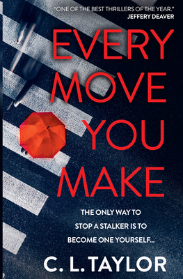 Every Move You Make - Taylor, C L