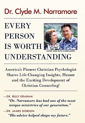 Every Person Is Worth Understanding - Narramore, Clyde M, Dr.