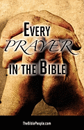 Every Prayer in the Bible