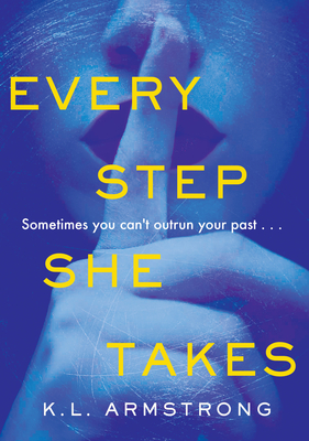 Every Step She Takes - Armstrong, K L
