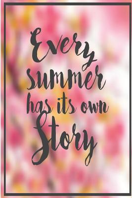 Every Summer Has Its Own Story: Small Internet Address Username and Password Logbook 120 Pages of 6*9 Inches for the Easy Way to Remember and Keep Your Password Safe in One Place. - Robins, Vanessa