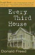 Every Third House - Freed, Donald