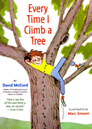 Every Time I Climb a Tree - McCord, David