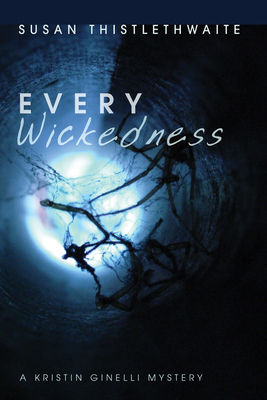 Every Wickedness - Thistlethwaite, Susan