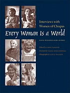Every Woman Is a World: Interviews with Women of Chiapas