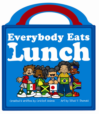 Everybody Eats Lunch - Azima, Cricket