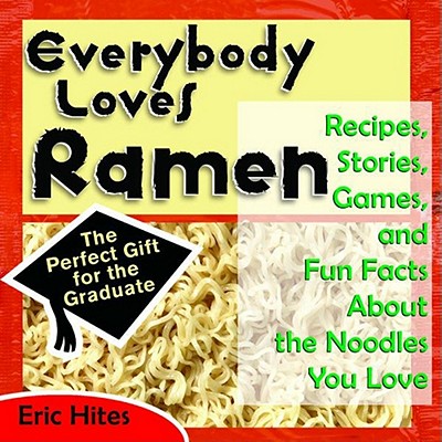 Everybody Loves Ramen: Our Family Album - Hites, Eric