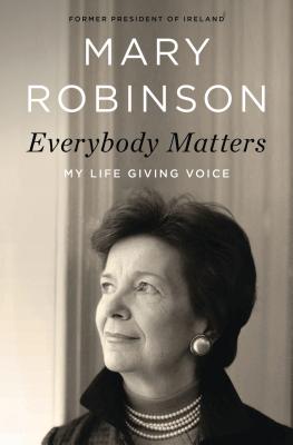 Everybody Matters: My Life Giving Voice - Robinson, Mary