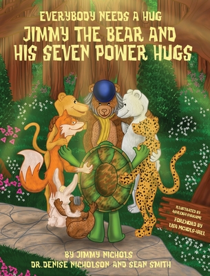 Everybody Needs a Hug - Nichols, Jimmy, and Smith, Sean, and Nicholson, Denise