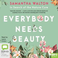 Everybody Needs Beauty: In Search of the Nature Cure