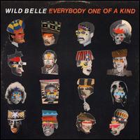 Everybody One of a Kind - Wild Belle